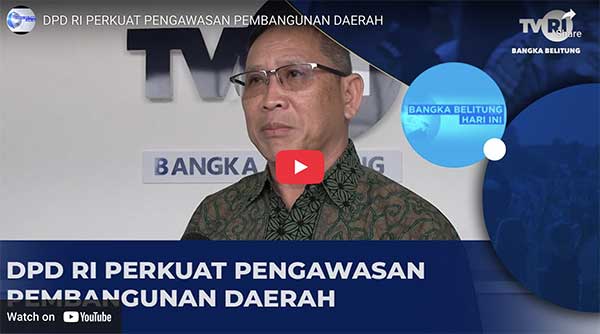 DPD RI PERKUAT PENGAWASAN PEMBANGUNAN